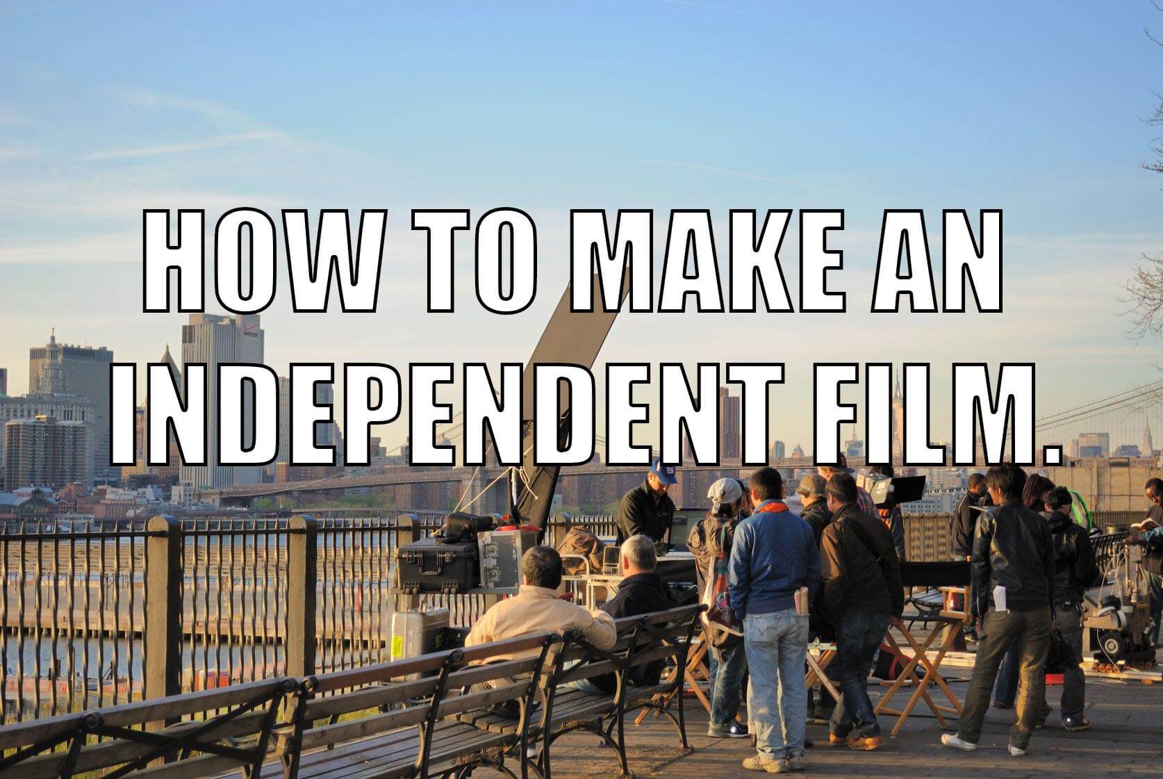How To Produce An Independent Film ECG Productions How To Produce An Independent Film ECG Productions