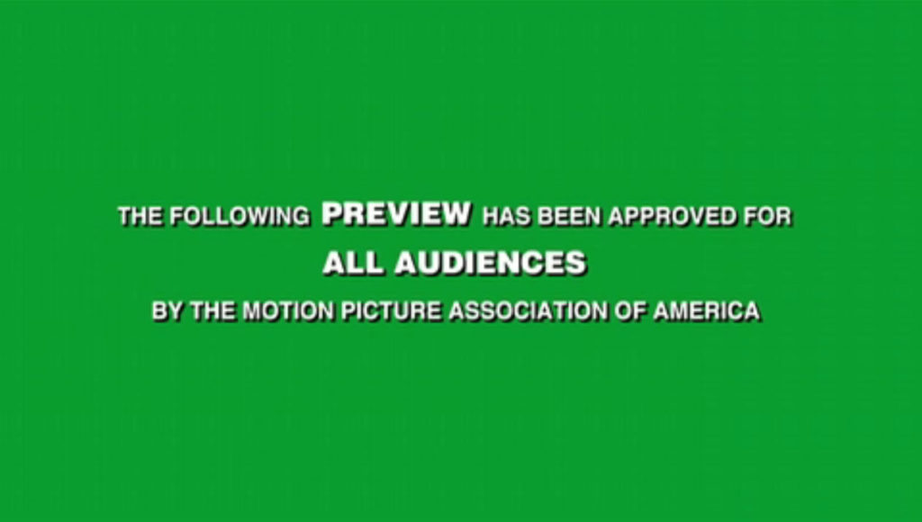MPAA green screen message for trailers saying that the following preview has been approved for all audiences.