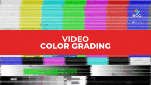 Animated glitch effect of colorful TV bars distorted by digital noise, with a bold red banner reading “Video Color Grading”—symbolizing the technical artistry and visual precision behind modern video color correction.